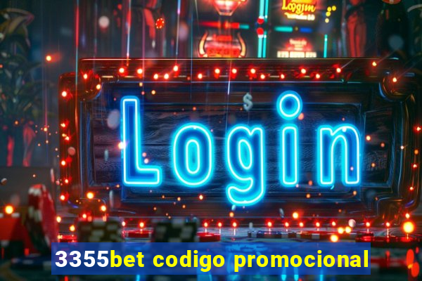 3355bet codigo promocional